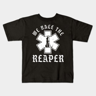 Emt, Ems And Paramedic We Race The Reaper Kids T-Shirt